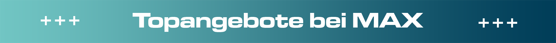 Topangebote bei MAX